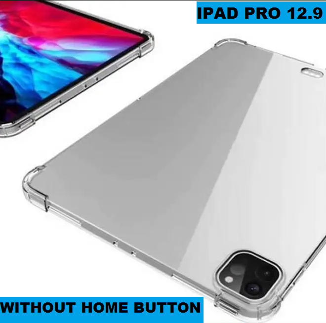 iPad PRO 12.9 inch (2018-2022) (1st, 2nd, 3rd, 4th Gen) with home button ANTI SHOCKTRANSPARENT BACK CASE